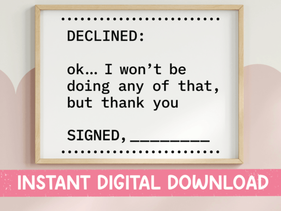 Declined Ok I Wont Be Doing That SVG PNG: A Masterclass in Quiet Authority